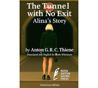 The Tunnel with No Exit: The Story of Alina