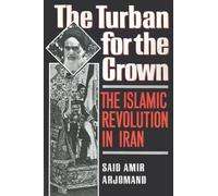 The Turban for the Crown by Arjomand Said Amir (Associate Profess