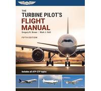 The Turbine Pilot's Flight Manual: Fifth Edition