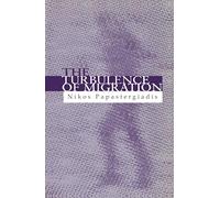 The Turbulence of Migration: Globalization, Deterritorialization and Hybridity