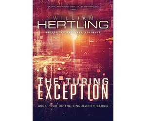 The Turing Exception: Volume 4 (Singularity Series)