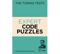 The Turing Tests: Expert Code Puzzles : Foreword by Sir Dermot Turing