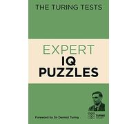 The Turing Tests: Expert IQ Puzzles (The Turing Tests, 3)