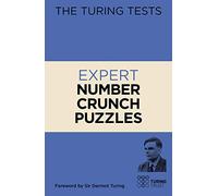 The Turing Tests Expert Number Crunch Puzzles (The Turing Tests, 9)