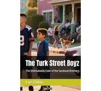 The Turk Street Boyz: The Unbreakable Code of the Sandoval Brothers