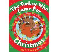 The Turkey Who Came for Christmas: a funny book about Christmas for children age 3-7 years