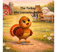 The Turkey Who Learned to Gobble