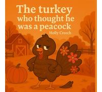 The Turkey who thought he was a peacock