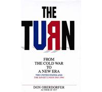 The Turn: From the Cold War to a New Era : The United States and the Soviet Union, 1983-1990