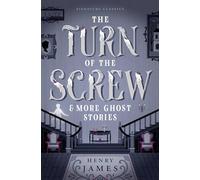 The Turn of the Screw & More Ghost Stories (Children's Signature Classics) (Children's Signature Editions)