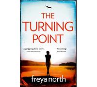 The Turning Point: A gripping emotional page-turner with a breathtaking twist