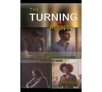 The Turning Point: How to stop cheating, heal from the cause, and love deeply again.