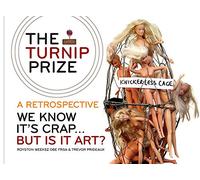 The Turnip Prize: We know it's crap... but is it art?