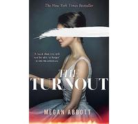 The Turnout: 'Impossible to put down, creepy and claustrophobic' (Stephen King) - the New York Times bestseller