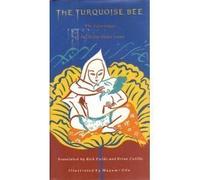 The Turquoise Bee: The Tantric Lovesongs of Tibet's Sixth Dalai Lama (1683-1706)