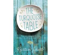The Turquoise Table: Finding Community and Connection in Your Own Front Yard