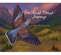 The Turtle Dove's Journey: A Story of Migration: 2
