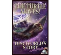 The Turtle Moves!: Discworld's Story Unauthorized