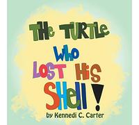 The Turtle Who Lost His Shell