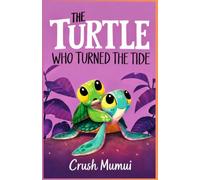 The Turtle Who Turned the Tide