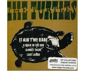 THE TURTLES - CD EP 4 TITRES THE TURTLES "IT AIN T ME BABE/A WALK IN THE SUN/ALMOST THERE/LAST LAUGH" POLYDOR NEUF S/C TRES RARE