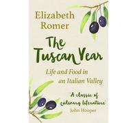 The Tuscan Year : Life And Food In An Italian Valley