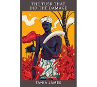 The Tusk That Did the Damage: A novel from the Vintage Earth collection