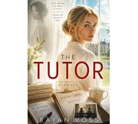 The Tutor: A Project Lumen Novel: 1