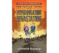 The Tuttle Twins and the Hyperinflation Devastation