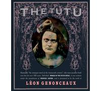 The Tutu: Morals of the Fin De Siècle (Atlas Anti-classics, 19)