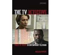 The TV Detective: Voices of Dissent in Contemporary Television (Popular Television Genres)