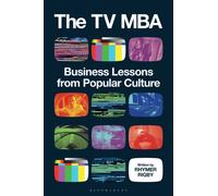 The TV MBA : Business lessons from popular culture