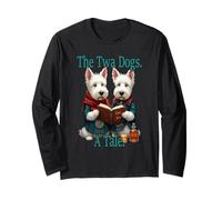 The Twa Dogs. A Tale. Burns Read By Scottish Westies Long Sleeve T-Shirt