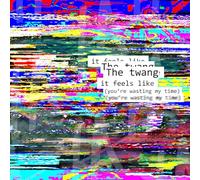 The Twang - It Feels Like ( You're Wasting My Time) / Tinseltown In The Rain (7") [7" VINYL]