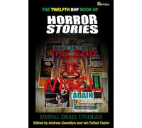 The Twelfth BHF Book of Horror Stories: Dying, Dead, Undead