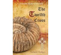 The Twelfth Cross: A Timeslip Medieval Mystery