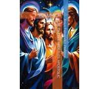 THE TWELVE APOSTLES. APOSTOLIC SUMMA: VOLUME III: 7 (Catena Aurea)