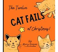 The Twelve Cat Fails of Christmas