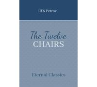 The Twelve Chairs: The famous humorous novel