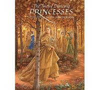 The Twelve Dancing Princesses (The Ruth Sanderson Collection)