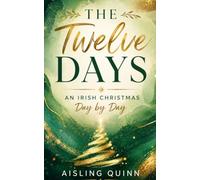 The Twelve Days: An Irish Christmas Day by Day