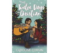 The Twelve Days of Christian: 1 (Stellar Riot Christmas)