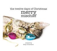 the twelve days of Christmas - merry mischief: merry meow mischief