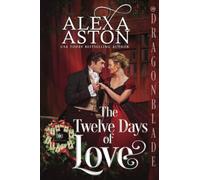 The Twelve Days of Love: A Regency Holiday Novella (The St. Clairs)