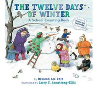 The Twelve Days of Winter: A School Counting Book