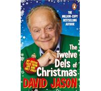 The Twelve Dels of Christmas : My Festive Tales from Life and Only Fools