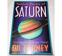 The Twelve Faces of Saturn: Your Guardian Angel Planet