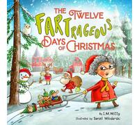 The Twelve Fartrageous Days of Christmas: A Hilarious Lyrical Holiday Seek & Find Picture Book for Kids and Adults