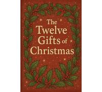 The Twelve Gifts of Christmas