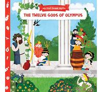 The Twelve Gods of Olympus (My First Greek Myths)